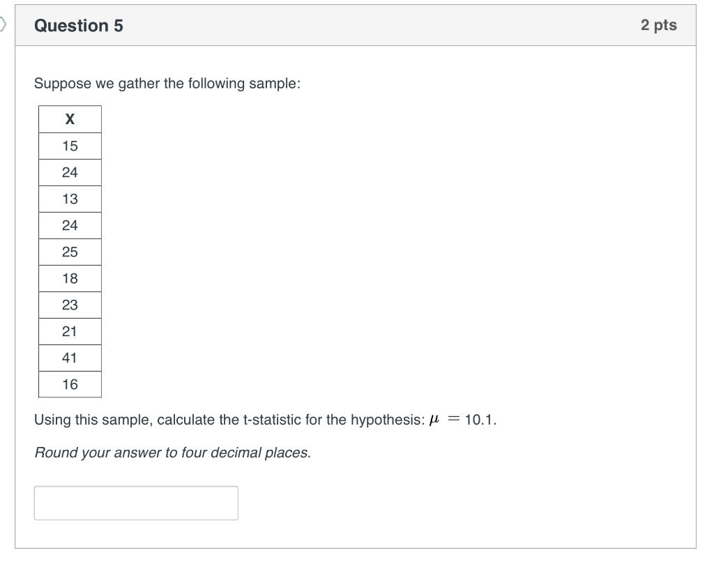 Solved Question 5 2 pts Suppose we gather the following | Chegg.com