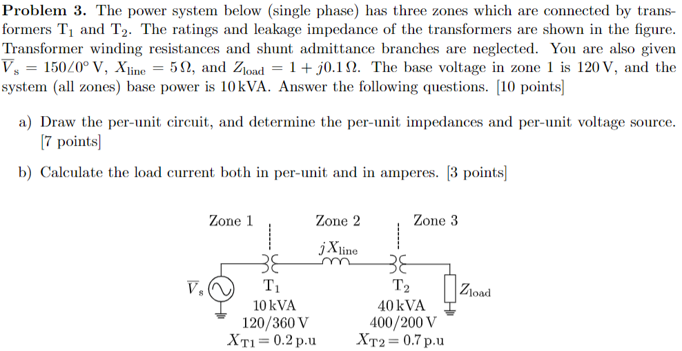 Solved Problem 3. The power system below (single phase) has | Chegg.com