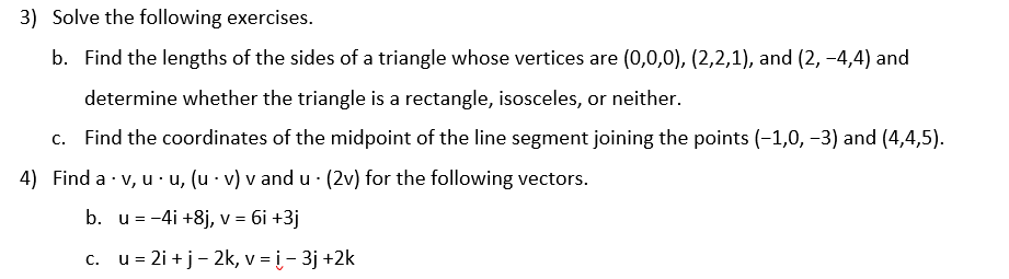 Solved 3) Solve the following exercises. b. Find the lengths | Chegg.com