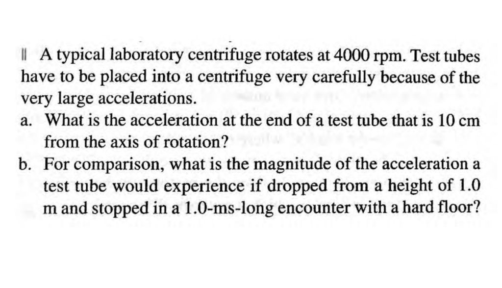 Solved A typical laboratory centrifuge rotates at 4000