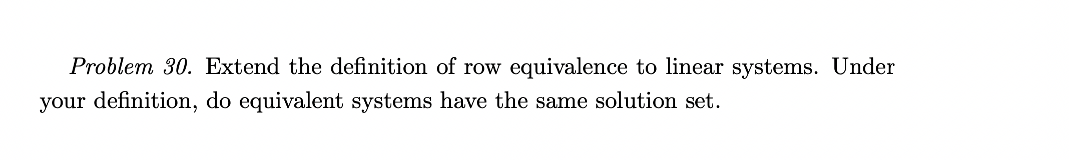 Solved Problem 30. Extend the definition of row equivalence | Chegg.com