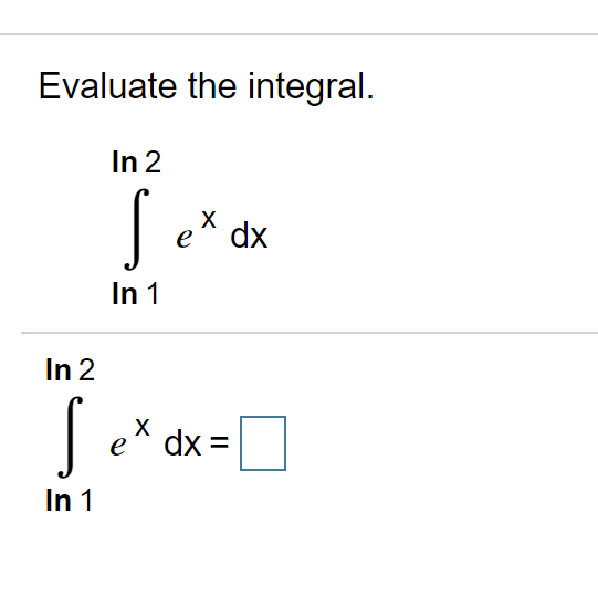 Solved Evaluate The Integral In 2 2 Х E Dx In 1 In 2 Se X