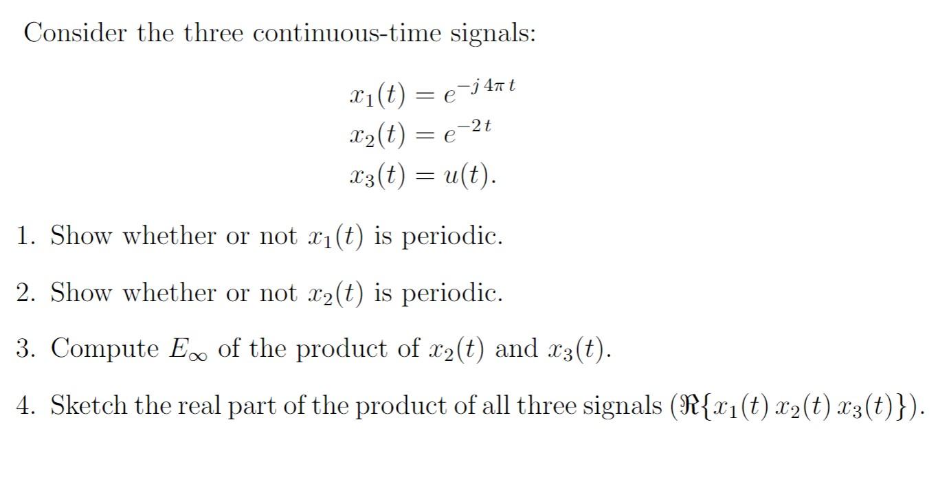 Solved Consider the three continuous-time signals: | Chegg.com