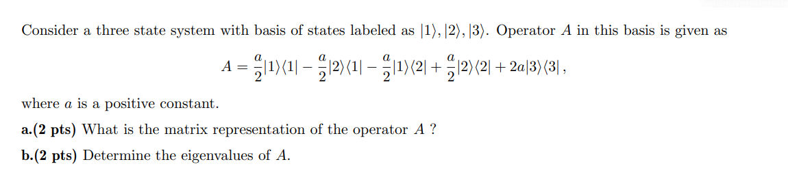 Solved Consider a three state system with basis of states | Chegg.com
