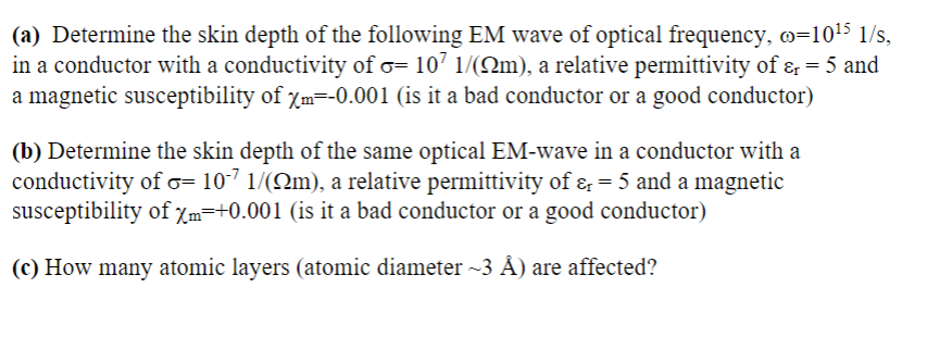 Solved A Determine The Skin Depth Of The Following Em W Chegg Com