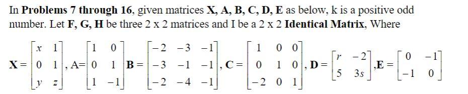 Solved In Problems 7 through 16, given matrices X, A, B, C, | Chegg.com