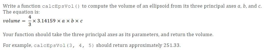 Solved Write a function calcEpsvol() to compute the volume | Chegg.com