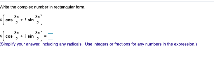 Solved Write the complex number in rectangular form. | Chegg.com