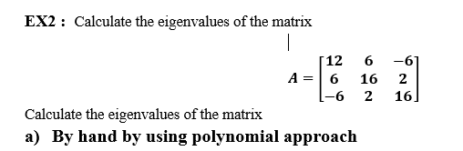 Solved EX2 : Calculate the eigenvalues of the | Chegg.com