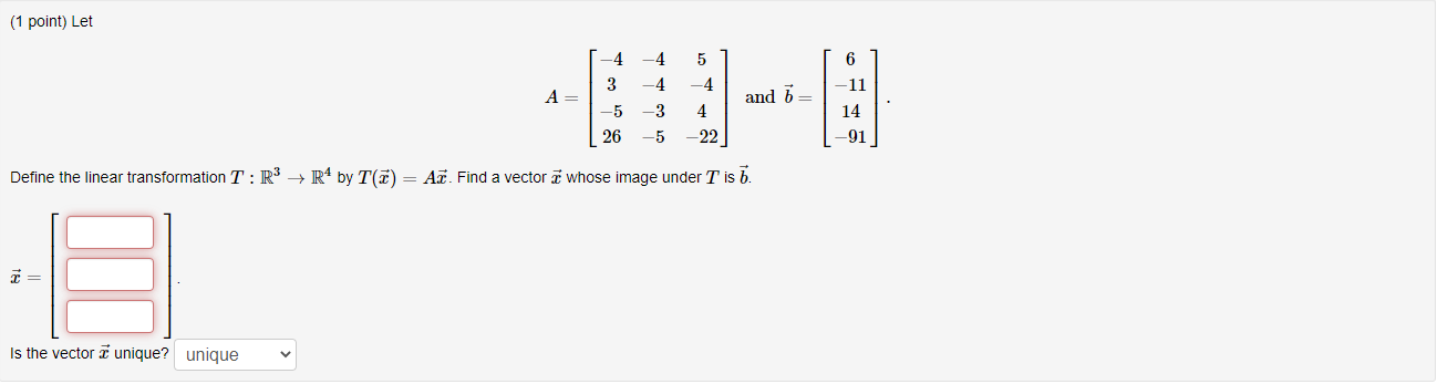 Solved (1 point) Let 5 -4 3 -4 -4 6 -11 -4. A= and 7 -5 -3 4 | Chegg.com