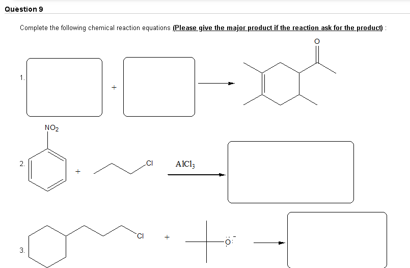 Solved Question 9 Complete the following chemical reaction | Chegg.com