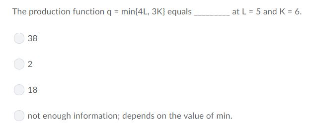 Solved The production function q min(4L, 3K equals at L 5 | Chegg.com