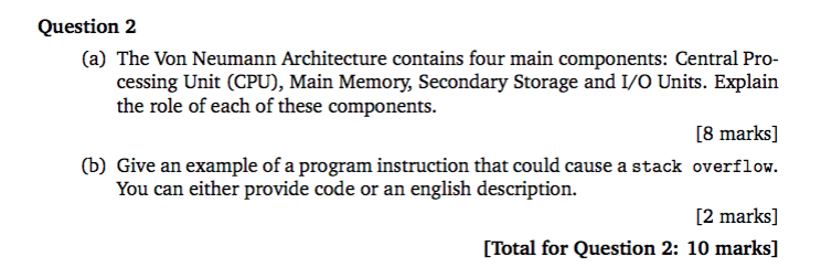 Solved Question 2 (a) The Von Neumann Architecture contains | Chegg.com