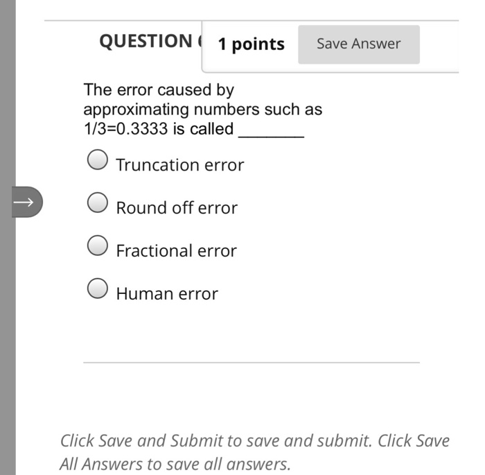 Solved QUESTION 1 points Save Answer The error caused by | Chegg.com