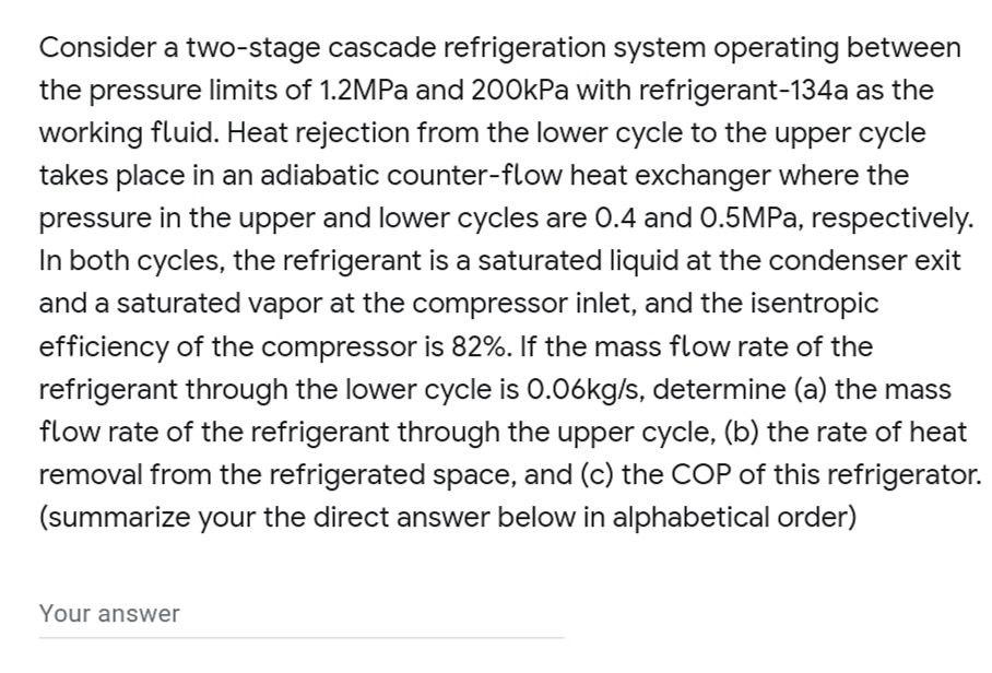 solved-consider-a-two-stage-cascade-refrigeration-system-chegg