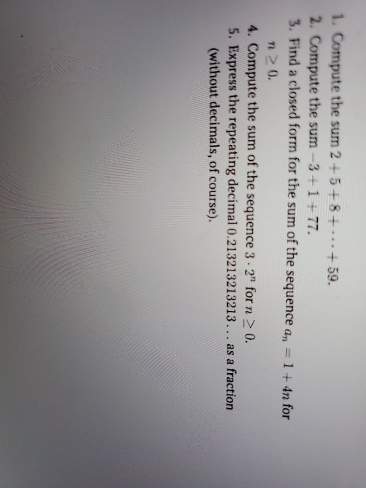 Solved 1. Compute the sum 2 +5+8+ ... +59. 2. Compute the | Chegg.com