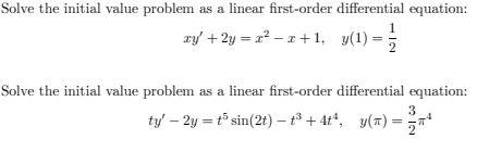 Solved Solve the initial value problem as a linear | Chegg.com