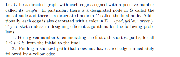 Solved Let G be a directed graph with each edge assigned | Chegg.com
