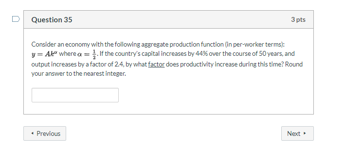 Solved Question 35 3 pts Consider an economy with the | Chegg.com