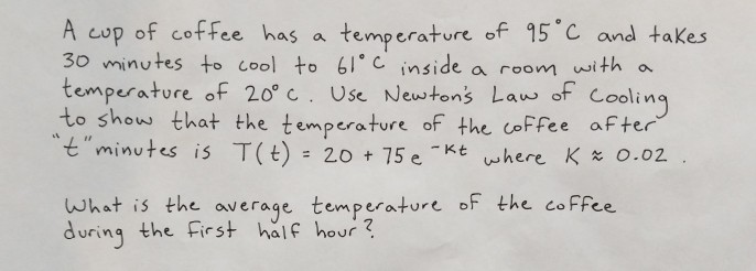 Solved A cup of coffee has a temperature of 95 c and takes | Chegg.com