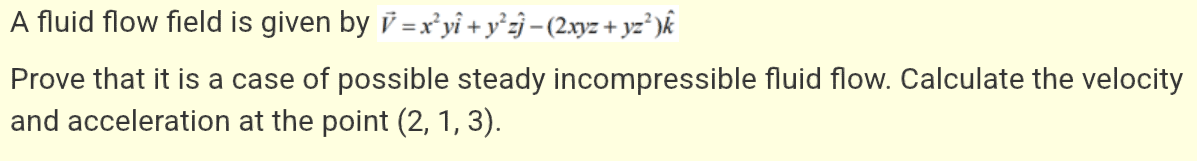 Solved A fluid flow field is given by = x’yî + y?:) – | Chegg.com