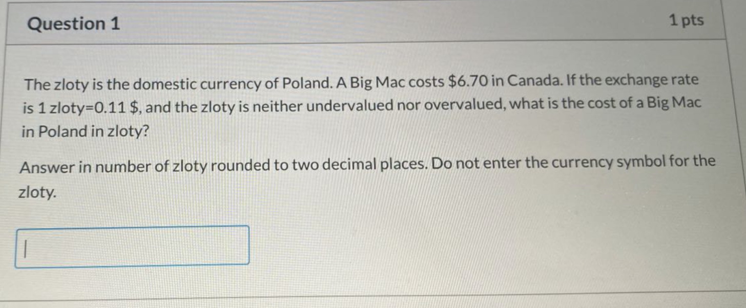 Solved Question 1 1 Pts The Zloty Is The Domestic Currency Chegg Com