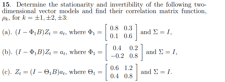 15. Determine the stationarity and invertibility of | Chegg.com