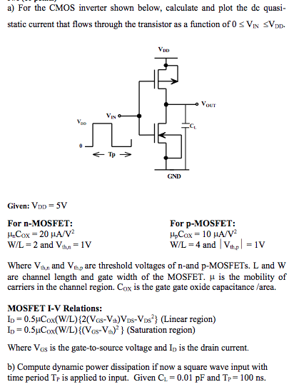 Solved a) For the CMOS inverter shown below, calculate and | Chegg.com