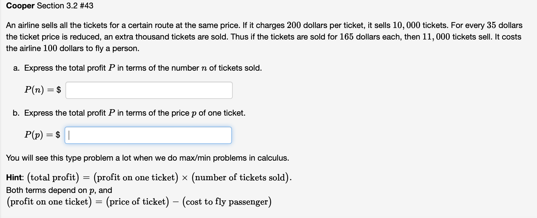 An airline sells all the tickets for a certain route at the same price. If it charges 200 dollars per ticket, it sells 10,000