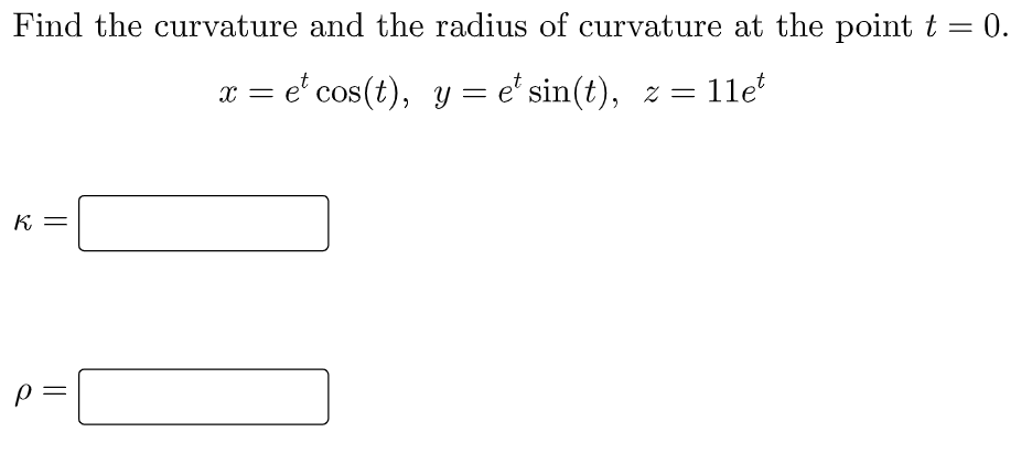 Solved Find the curvature and the radius of curvature at the | Chegg.com