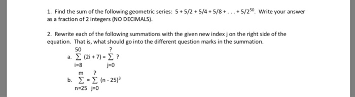Solved 1. Find the sum of the following geometric series: | Chegg.com