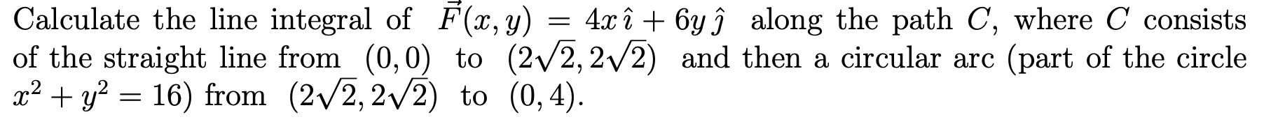 Solved Calculate the line integral of | Chegg.com