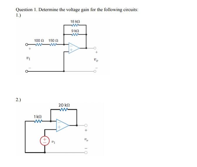 Solved Question 1. Determine the voltage gain for the | Chegg.com