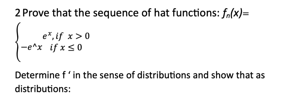 Solved 2 Prove that the sequence of hat functions: fn(x)= | Chegg.com