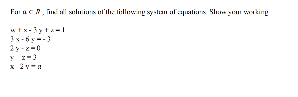 Solved For a∈R, find all solutions of the following system | Chegg.com