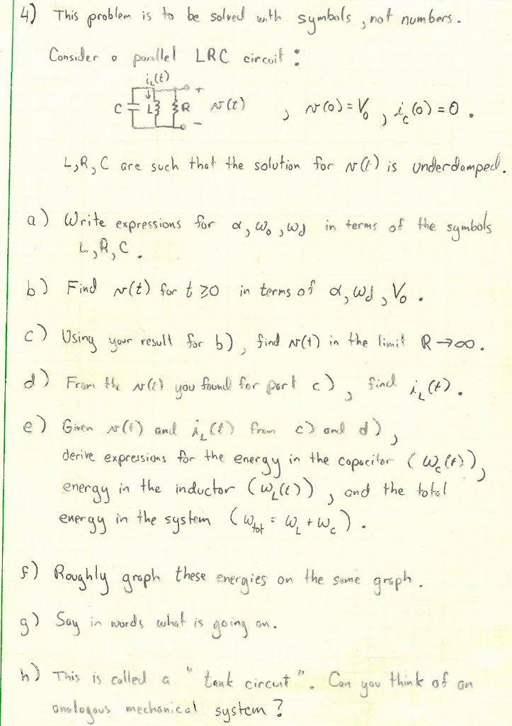 Solved 4) This problem is to be solved with symbols , not | Chegg.com