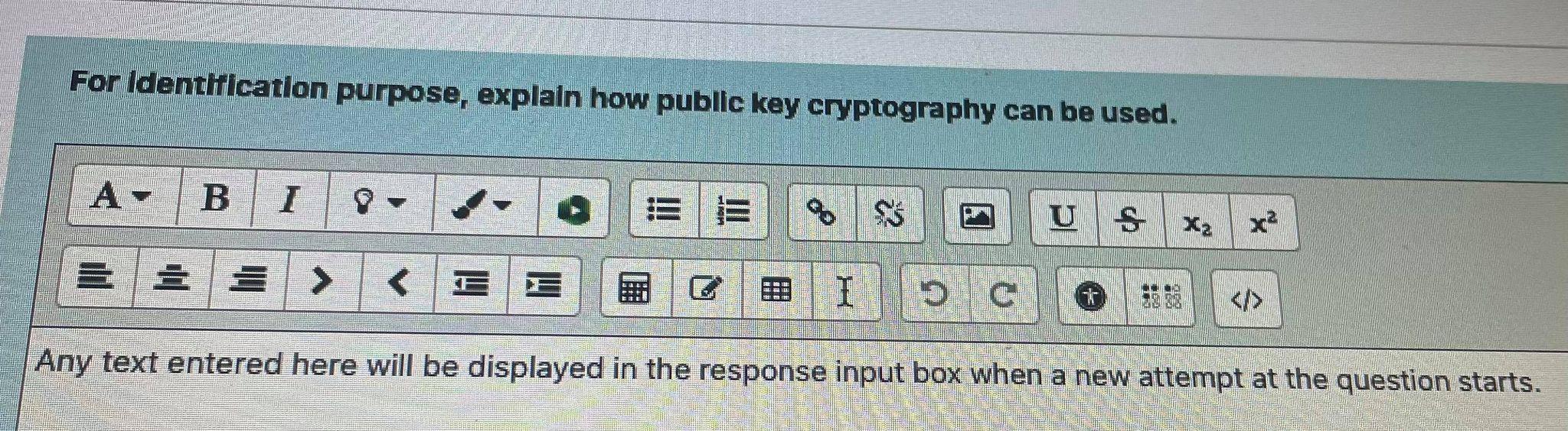 Solved For Identification purpose, explain how public key | Chegg.com