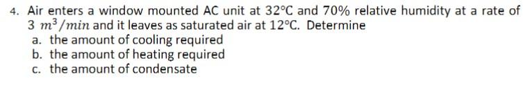 Solved 4. Air enters a window mounted AC unit at 32°C and | Chegg.com