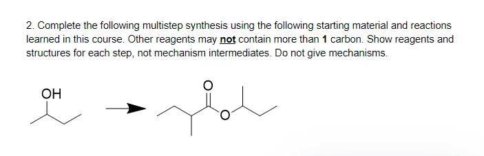 Solved 2. Complete the following multistep synthesis using | Chegg.com