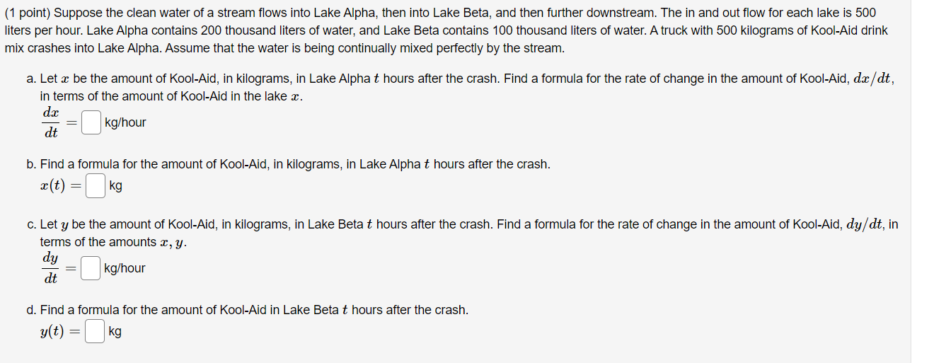 Solved (1 point) Suppose the clean water of a stream flows