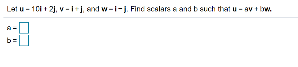 Solved Let U 101 2j V I J And W I J Find Scalars Chegg Com