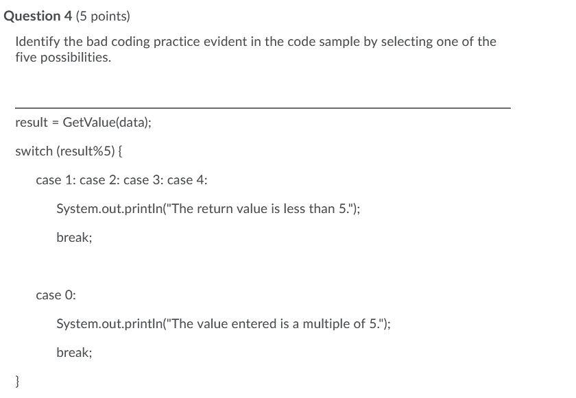 Solved Question 4 (5 points) Identify the bad coding | Chegg.com