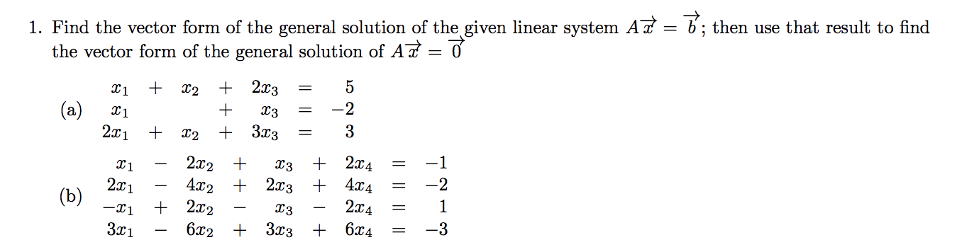 Solved T Find the vector form of the general solution of the | Chegg.com