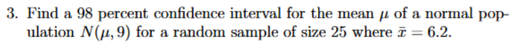 Solved 3. Find a 98 percent confidence interval for the mean | Chegg.com