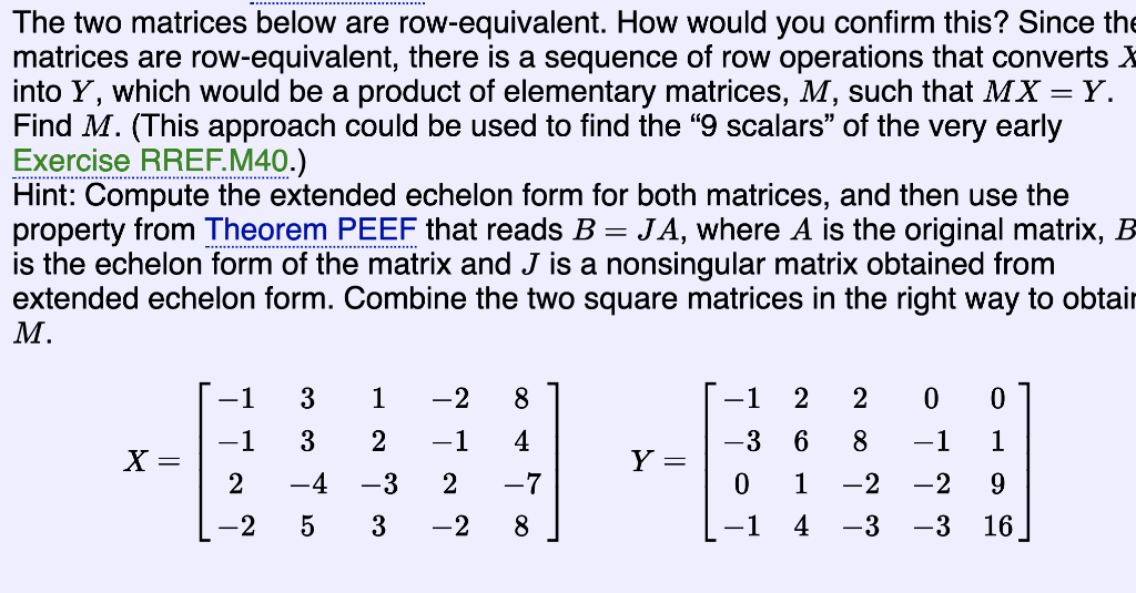 Solved The two matrices below are row equivalent. How would