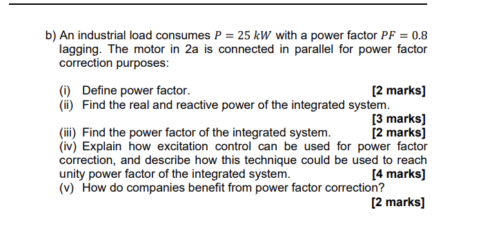 Solved b) An industrial load consumes P=25 kW with a power | Chegg.com