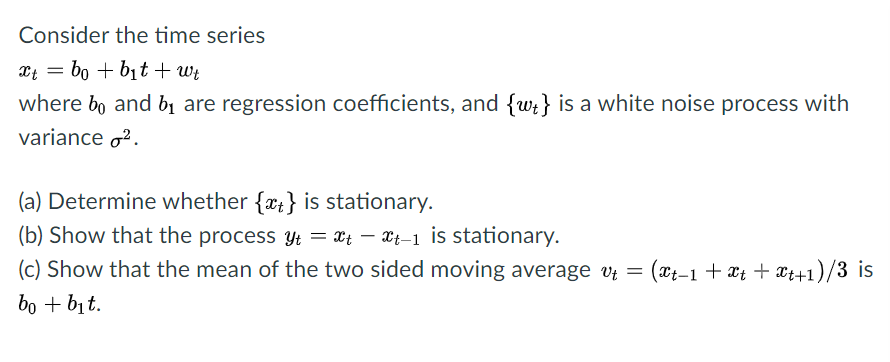 Solved Consider the time series It = bo + bit + Wt where bo | Chegg.com