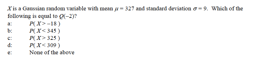 Solved X is a Gaussian random variable with mean u= 327 and | Chegg.com