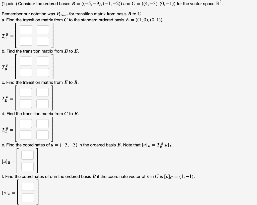 Solved Consider The Ordered Bases 𝐵=((−5,−9),(−1,−2)) And | Chegg.com