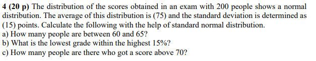 Solved 4 (20 p) The distribution of the scores obtained in | Chegg.com